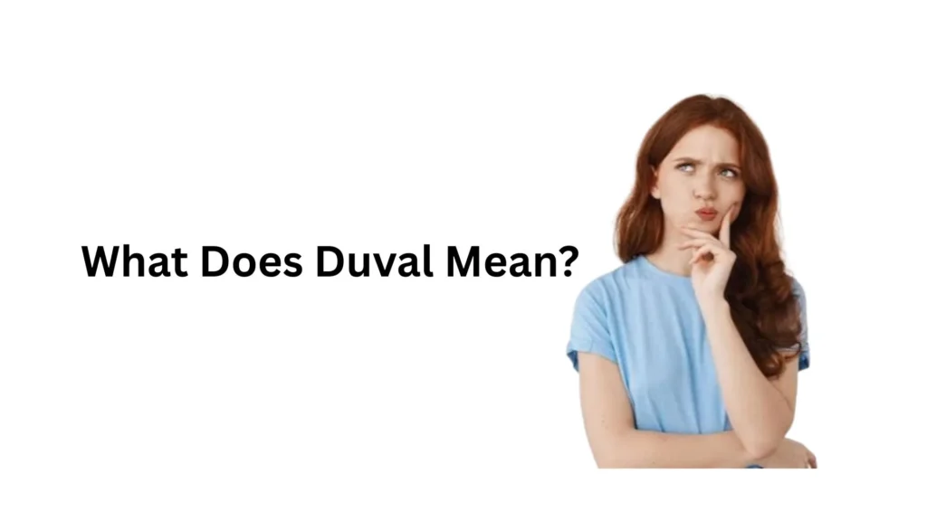 what does duval mean