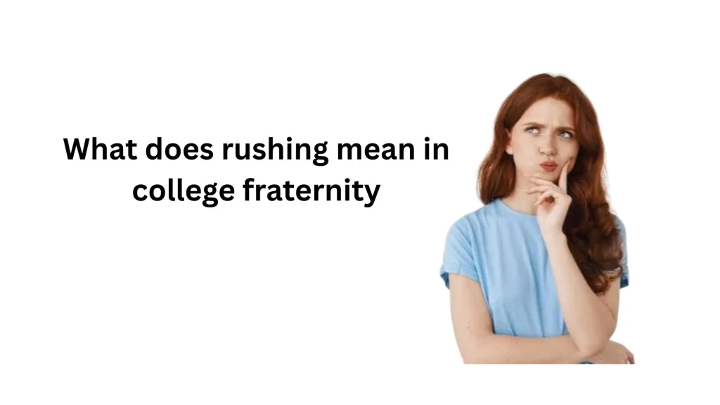 what does rushing mean in college