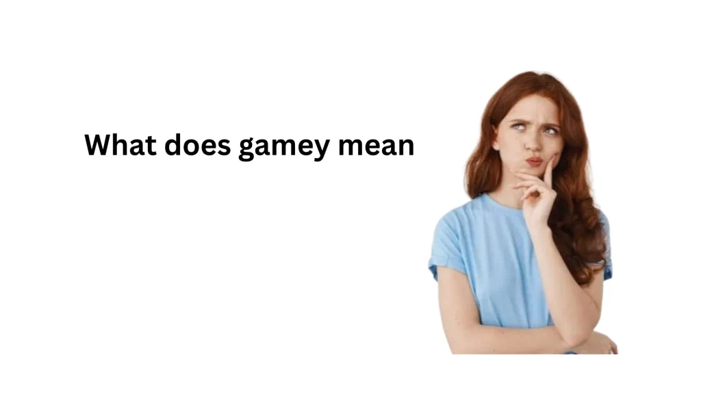 what does gamey meat mean