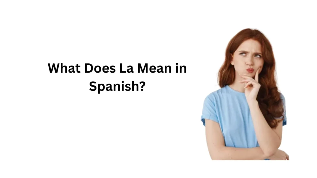what does la mean in spanish