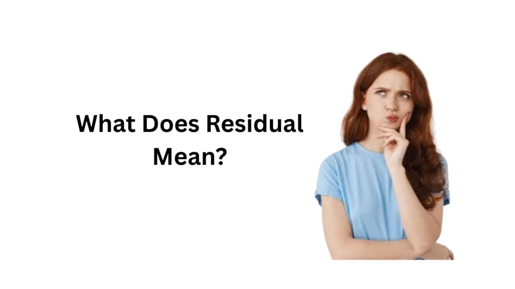 what does residual mean