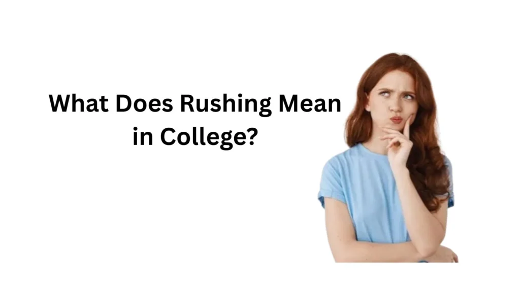 what does rushing mean in college