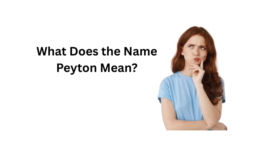 what does the name peyton mean