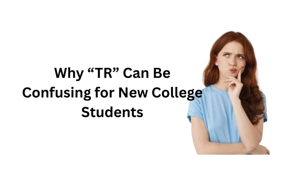 what does tr mean in college