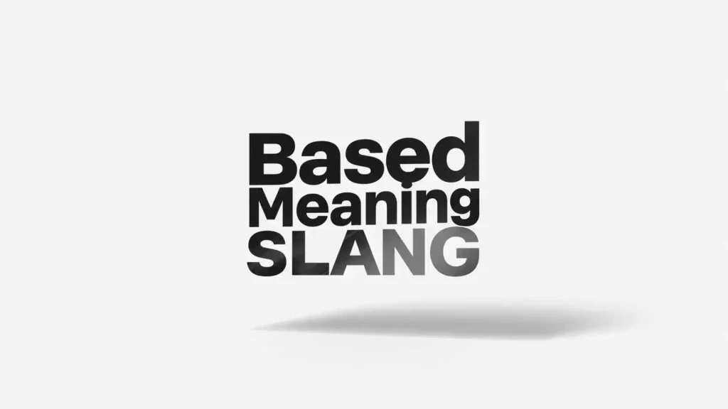 Based Meaning Slang